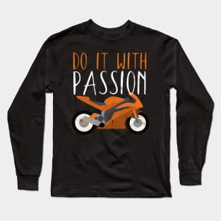 Motorcycle do it with passion Long Sleeve T-Shirt